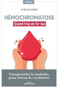 Hémochromatose - Quand trop de fer tue, un livre du Dr Lenois