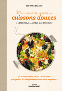 Couverture du livre : Mon cahier de recettes en cuissons douces